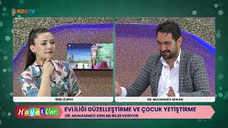 HAYAT VAR - EVLİLİĞİ GÜZELLEŞTİRME VE ÇOCUK YETİŞTİRME - DR MUHAMMED ARIKAN - 31 MAYIS 2024