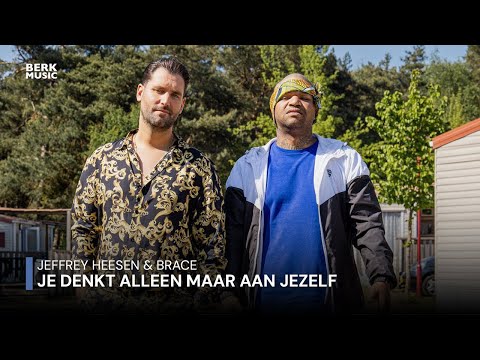 Jeffrey Heesen & Brace - Je Denkt Alleen Maar Aan Jezelf