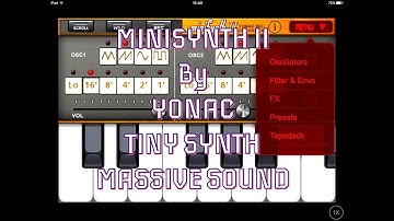 MINISYNTH 2 by Yonac Tiny Synth MASSIVE Sound - iPad Demo