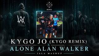 Kygo Jo (Kygo Remix) x Alone Alan Walker (Jala Mashup)