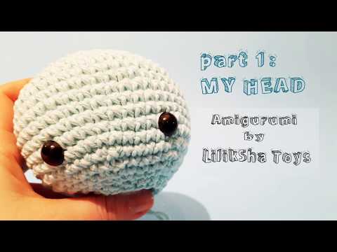 Let&rsquo;s play - Crocheting ME - Part 1- The head - Amigurumi