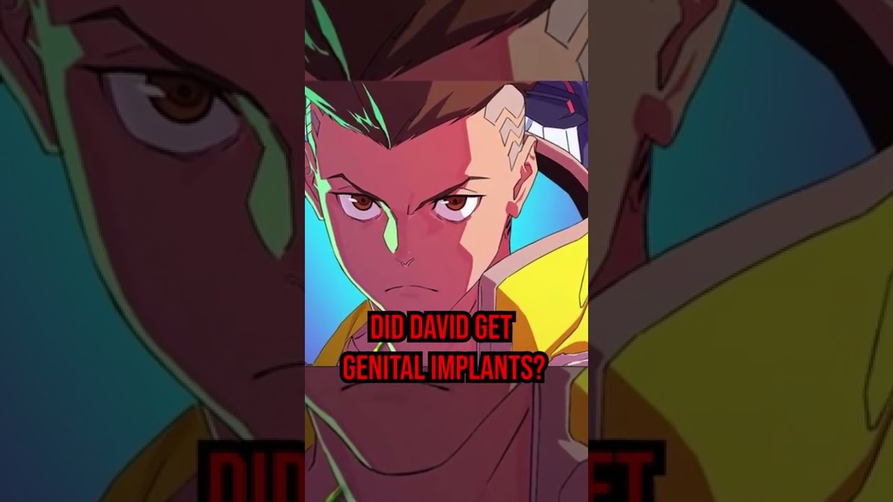 Did David Martinez Get Genital Implants? (Cyberpunk Edgerunners)