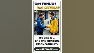 End CNC Control Incompatibility Between Fanuc And Okuma With Kipware