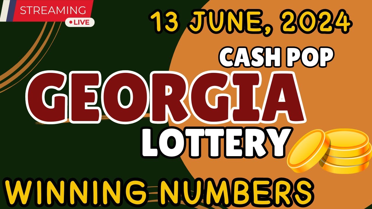 Georgia Cash Pop Lottery Results For - 13 Jun, 2024 - Early Bird - Powerball - Mega Millions Drawing