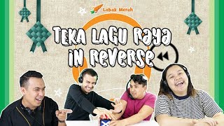 Teka Lagu Raya In Reverse!