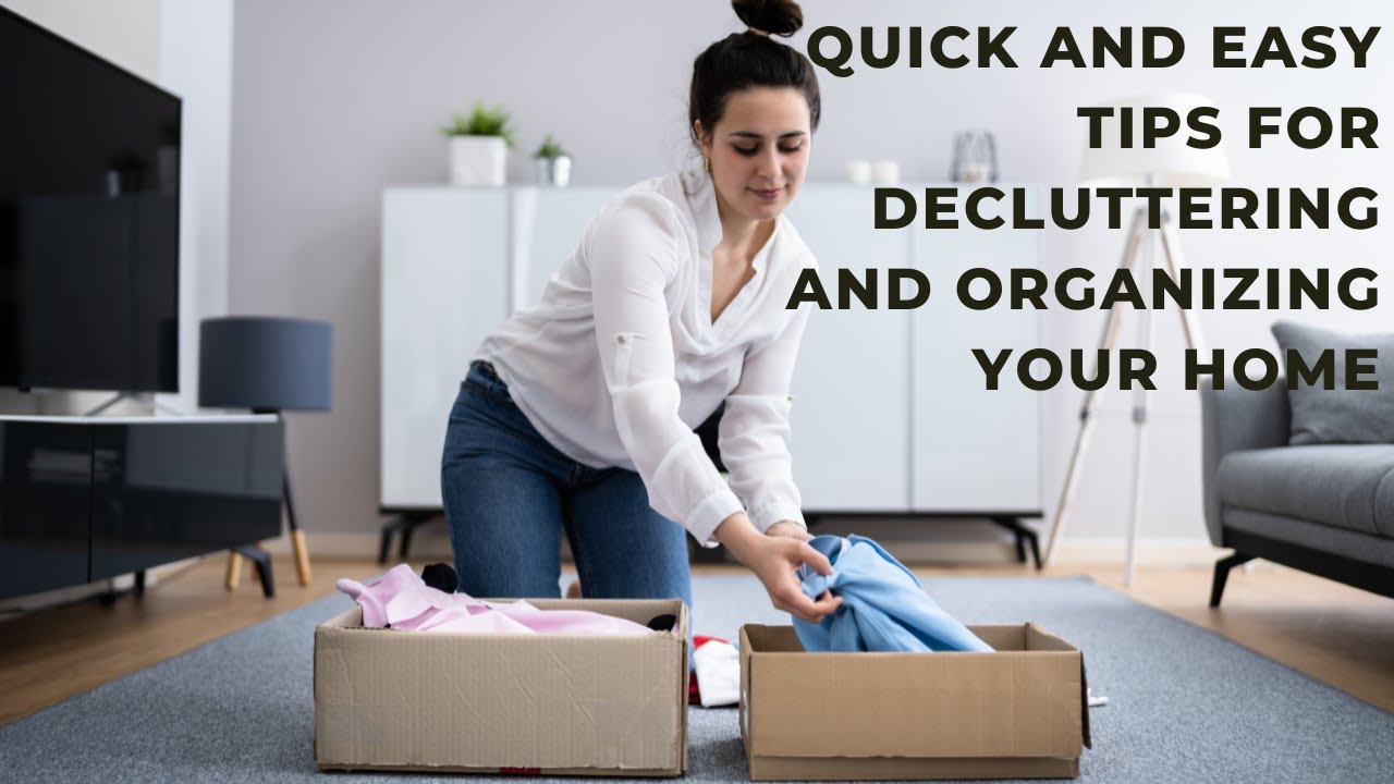 Tips For Decluttering And Organizing Your Home - YouTube