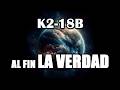 NUEVOS DATOS de K2-18b - James Webb nos dice la VERDAD