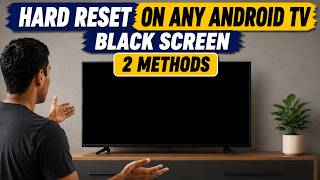 How To Perform Hard Reset on ANY Android TV WITH BLACK SCREEN