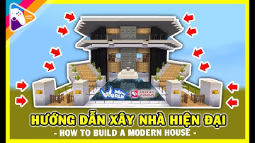 HƯỚNG DẪN XÂY NHÀ HIỆN ĐẠI 3 TẦNG LẦU TRONG MINI WORLD | Mini World Block Art