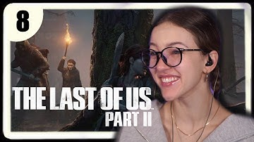 Never Gonna Give You Up ✧ The Last of Us Part 2 First Playthrough ✧ Part 8