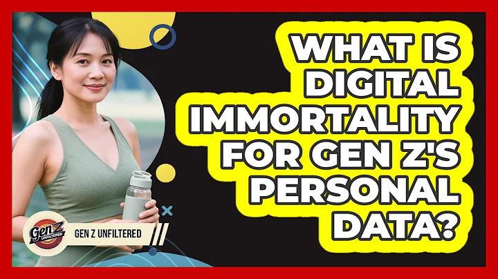 What Is Digital Immortality For Gen Z's Personal Data? - Gen Z Unfiltered