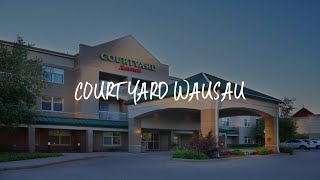 Courtyard Wausau Review - Wausau , United States of America