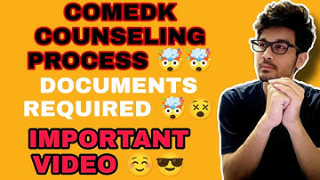 COMEDK COUNSELLING PROCESS || DOCUMENT REQUIRED|| WHAT NOT TO DO ||DOCUMENT VERIFICATION #comedk2022