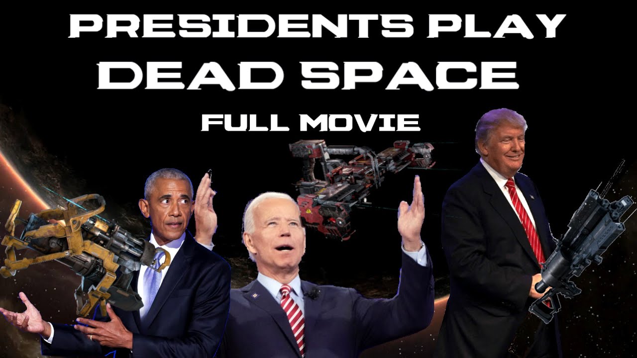 Presidents Play Dead Space The Movie