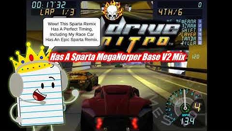 Final Drive Nitro Has A Sparta MegaNorper Base V2 Mix (Without Video) (Perfect Timing!)