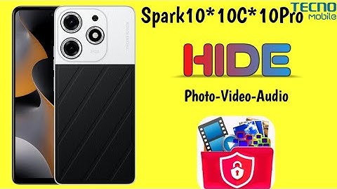 Tecno Spark 10/10C/10Pro Hide Photos/Videos