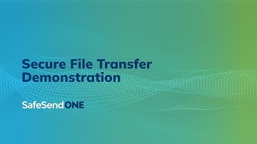 SafeSend One Secure File Transfer Demonstration