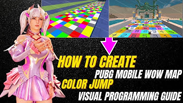 How to Create PUBG Mobile WOW Map | Color Jump Visual Programming Guide
