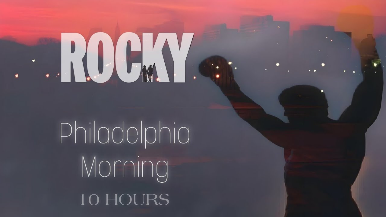 Rocky | Philadelphia Morning | 10 HOURS | Ambient Soundscape