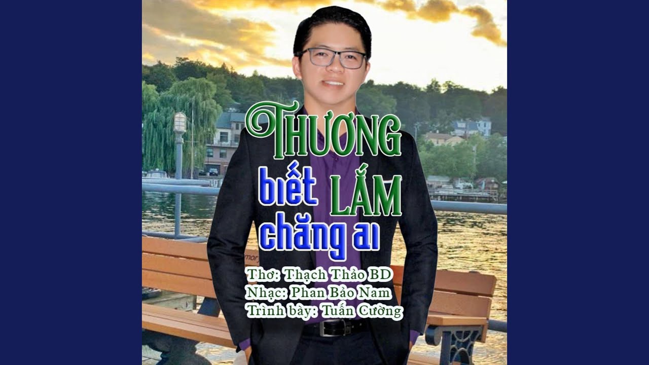 Watch Thương Lắm Biết Chăng Ai (Beat Nam) on YouTube Watch Thương Lắm Biết Chăng Ai (Beat Nam) on YouTube