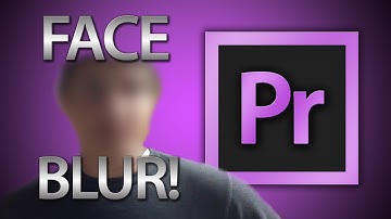 Blur a Face using Premiere Pro CS6