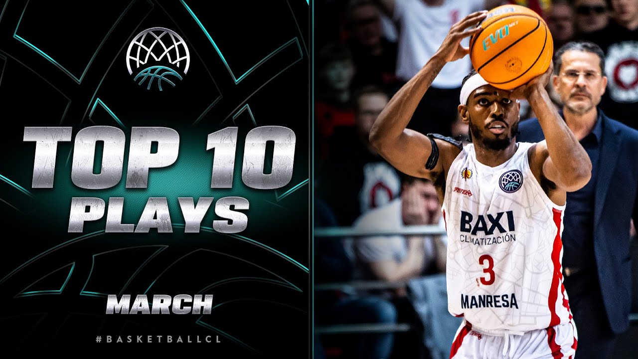 TOP 10 PLAYS | March | Basketball Champions League 2022