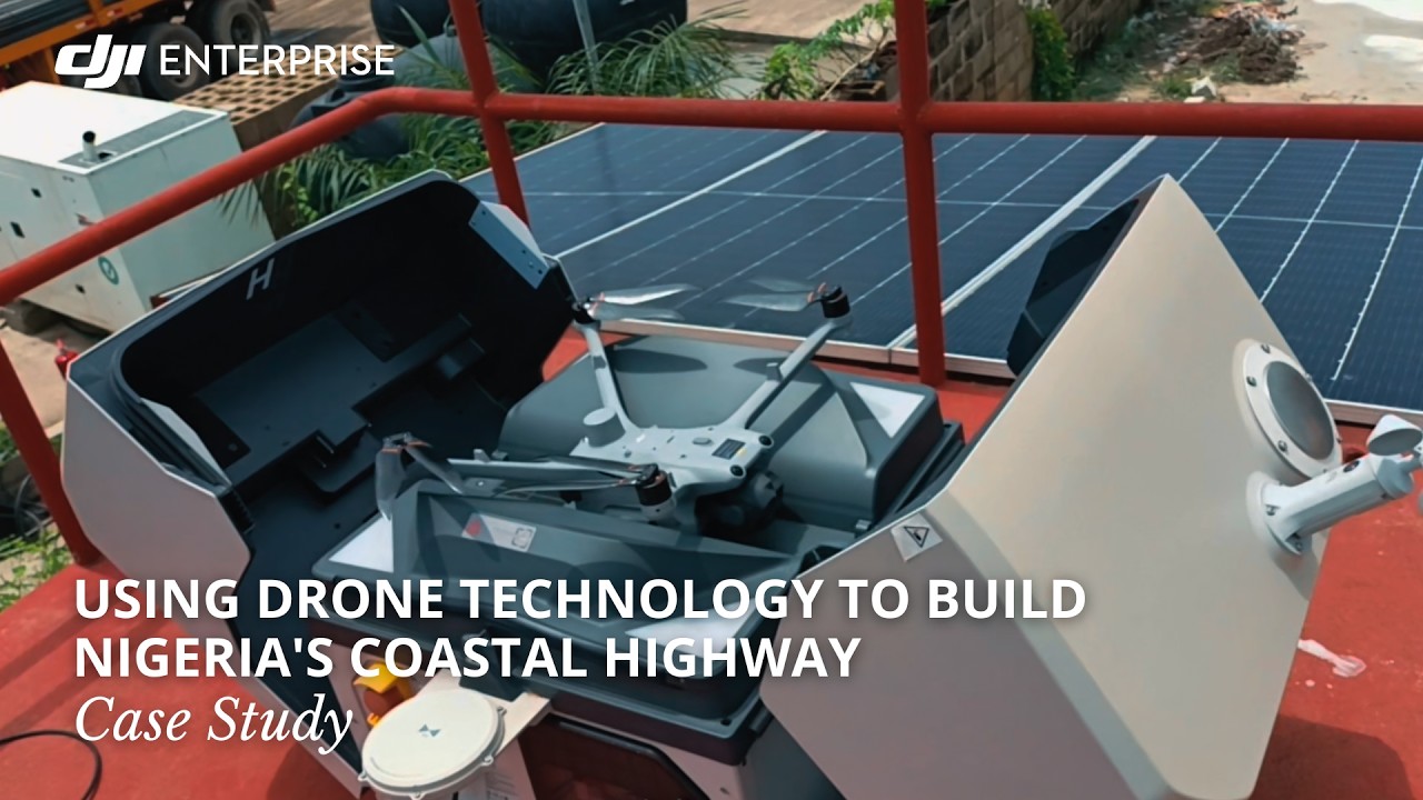 Using Drone Technology to Build Nigeria's Coastal Highway: DJI Dock 3 Case Study