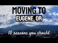 Moving to Eugene, OR
