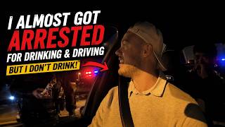 I Almost Got Arrested For Drinking & Driving -  I DONT DRINK!