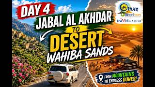 Day 4 - Jabal Al Akhdar to Desert safari