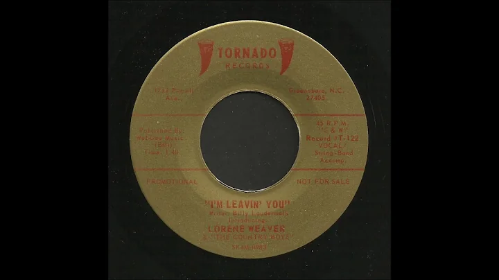 Lorene Weaver - I'm Leavin' You - Country 45