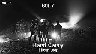 GOT7 - Hard Carry [1 Hour Loop]