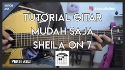 Tutorial Gitar ( MUDAH SAJA - SHEILA ON 7 ) Mudah Dicerna dan Dipahami  - Durasi: 8:13. 