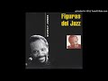 06 Back At The Chicken Shack Quincy Jones Figuras Del Jazz mp3