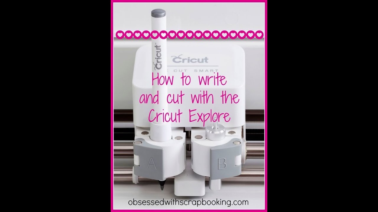 Cricut Explore - How to Write and Cut!