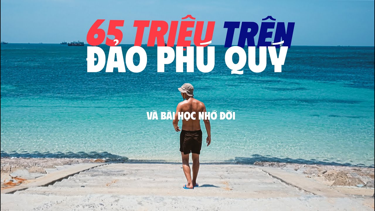 Đi Phú Quý lần đầu và cái kết.