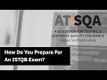 How to prepare for your ISTQB exam through ASTQB and ATSQA