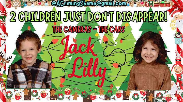 Jack & Lilly - The Cameras - The Car - 2 CHILDREN JUST DON'T DISAPPEAR!