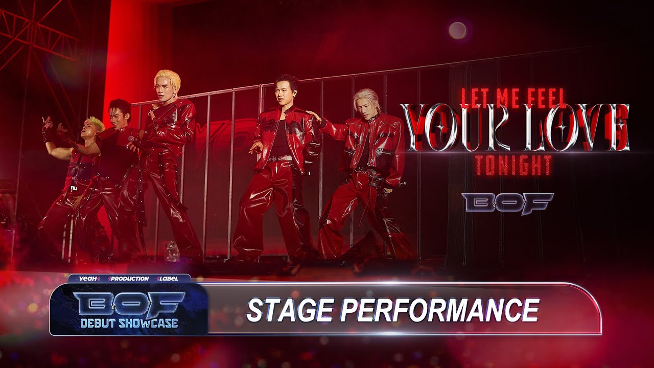 [Live Stage] LET ME FEEL YOUR LOVE TONIGHT - B.O.F | Mở Màn 