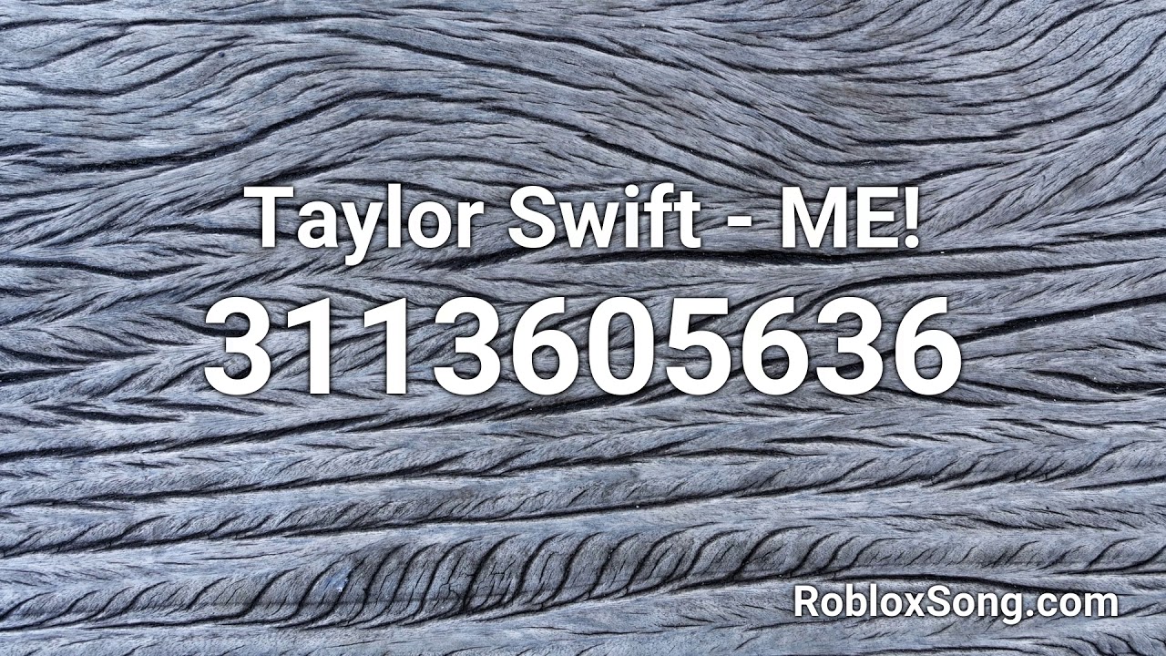 Taylor Swift Me Roblox Id Roblox Music Code Youtube - roblox music code without me