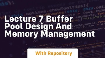 lecture 7 buffer pool design and memory management