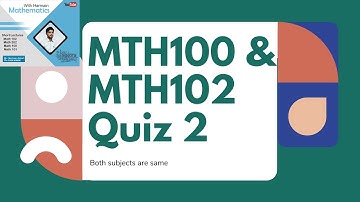 Mth 102 and MTh 100 Quiz 2 solution 2021 virtual university vu.