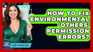 How To Fix Environmental 