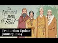 Animated history of tibet  production update january 2024