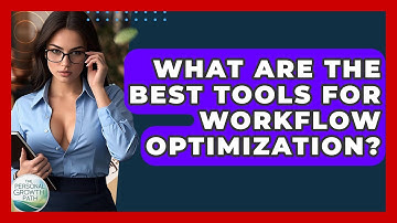 What Are The Best Tools For Workflow Optimization? - The Personal Growth Path