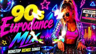 🔥 Eurodance 90s Megamix 2026 💃 Modern Remix Nonstop Party Dance