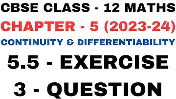 3 Question ex5.5 l Chapter 5 Continuity and Differentiability l Class12th Maths l NEW NCERT 2023-24