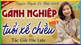 [99% THỰC TẾ] Kể chuyện đêm khuya 2024: GÁNH NGHIỆP TUỔI XẾ CHIỀU Full Trọn Bộ