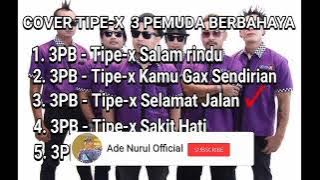 BEST COVER TIPE-X 3 PEMUDA BERBAHAYA