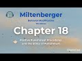 Chapter 18: Positive Punishment Procedures and the Ethics of Punishment (Miltenberger Textbook)